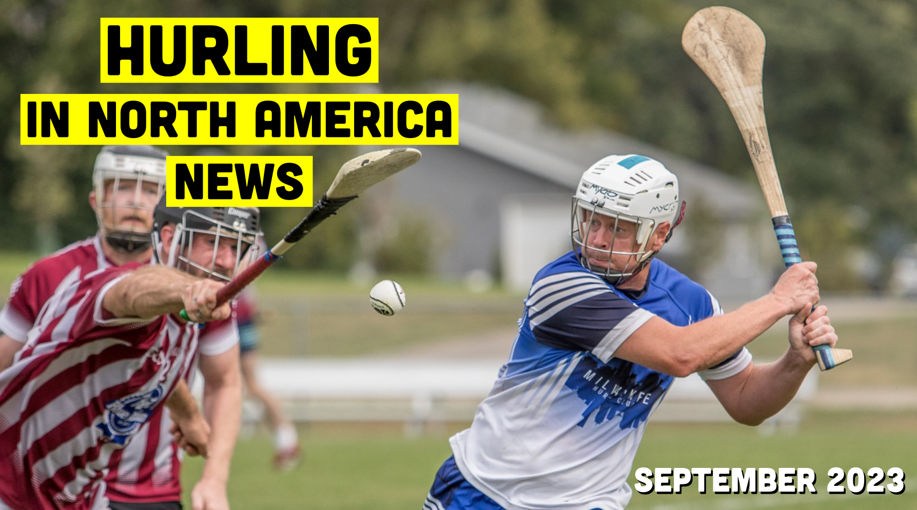 Hurling in North America News | September 2023 | Play Hurling
